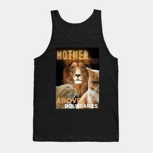 Mother loves above boundaries Tank Top